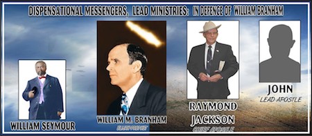 DISPENSATIONAL MESSENGERS, LEAD MINISTRIES: IN DEFENCE OF WILLIAM BRANHAM